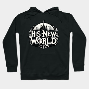 His New World Typography Image. Hoodie